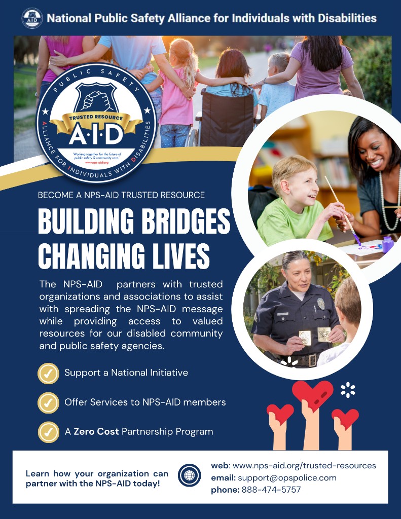Become a NPS-AID Trusted Resource flyer: Building Bridges Changing Lives. Contact www.nps-aid.org/trusted-resources, support@opspolice.com, or 888-474-5757.